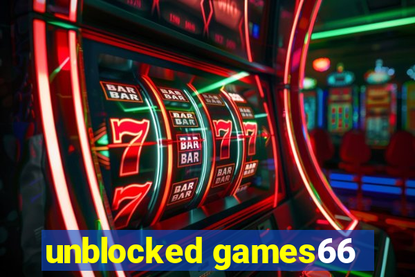 unblocked games66